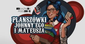 Planszówki Johnny'ego i Mateusza!