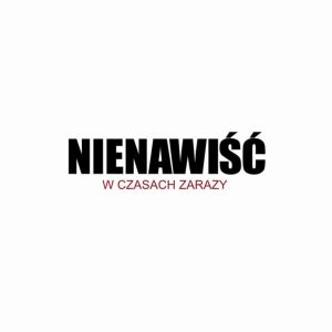 Spotkanie "Nienawiść w czasach zarazy"