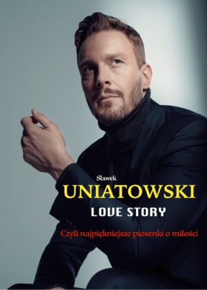 Sławek Uniatowski - "Love story" - Koncert