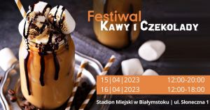 Festiwal Kawy i Czekolady w Białymstoku