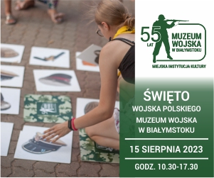 Święto Wojska Polskiego w Muzeum Wojska w Białymstoku