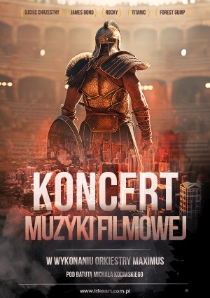 Koncert Muzyki Filmowej w wykonaniu Orkiestry Maximus