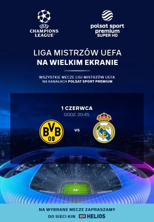 Helios Sport: Liga Mistrzów UEFA: Borussia Dortmund - Real Madryt
