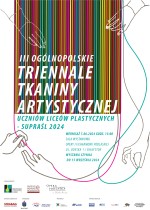 III Ogólnopolskie Triennale Tkaniny Artystycznej Uczniów Szkół Plastycznych w Supraślu