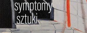 Wystawa "Symptomy sztuki"