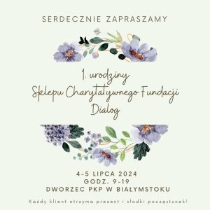 1. Urodziny Sklepu Charytatywnego Fundacji Dialog
