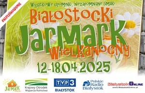 Białostocki Jarmark Wielkanocny 2025