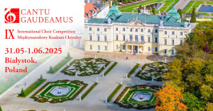 IX Międzynarodowy Konkurs Chóralny „Cantu Gaudeamus”