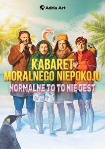 Kabaret Moralnego Niepokoju - Normalne to to nie jest
