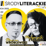 Środa Literacka: Spotkanie z Małgorzatą Żygadło i Marcinem Wroblewskim