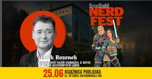 Nerd Fest: Spotkanie z Jackiem Rozenkiem