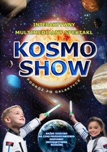 Kosmo show - interaktywny spektakl o kosmosie