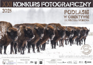 XXI Konkurs  „Podlasie w obiektywie im. Wiktora Wołkowa”