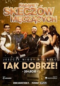 Kabaret Skeczów Męczących - Jeszcze nigdy nie było tak dobrze