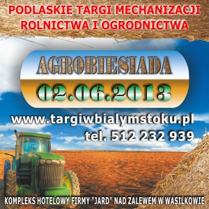 Agrobiesiada - Podlaskie Targi Mechanizacji Rolnictwa i Ogrodnictwa