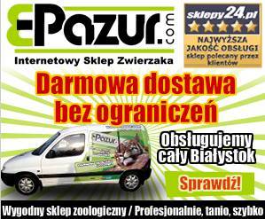 Wygodny Sklep Zoologiczny E-Pazur  W Białymstoku darmowa dostawa do domu bez żadnych ograniczeń!!!