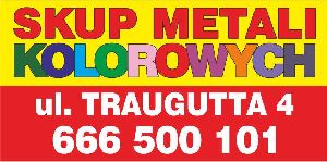 SKUP METALI KOLOROWYCH - ul. TRAUGUTTA 4 - 666-500-101