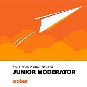 JUNIOR MODERATOR - ISOBAR POLAND