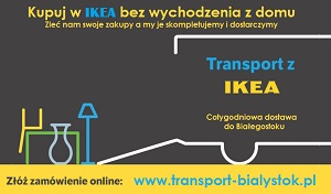 Transport mebli z IKEA do Białegostoku