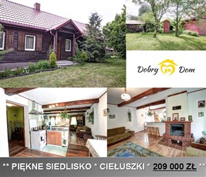 *** PIĘKNE, ODRESTAUROWANE SIEDLISKO W MIEJSCOWOŚCI CIEŁUSZKI ***