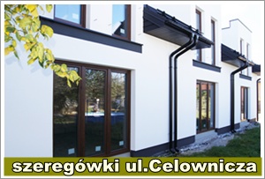 Tylko u nas - kameralne szeregówki ul.Celownicza!