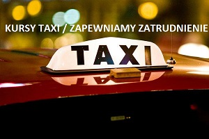Kurs TAXI, Licencja TAXI, ZDAWALNOŚĆ 100%. Kurs 12.10.2017