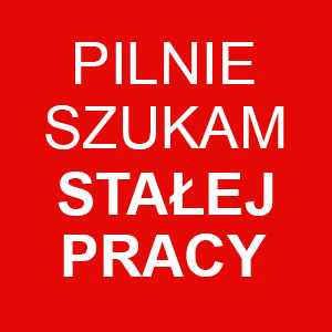 PILNIE SZUKAM PRACY