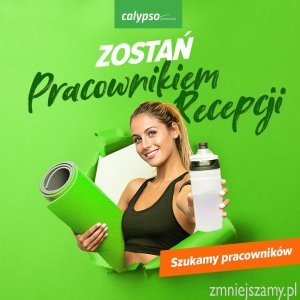 Calypso Fitness Club poszukuje pracowników. Dołącz do nas!!!