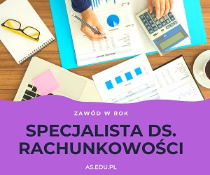 Specjalista ds. rachunkowości i finansów- roczny kurs w Akademii Sukcesu