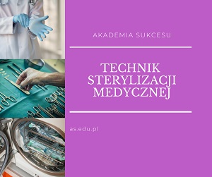 TECHNIK STERYLIZACJI MEDYCZNEJ