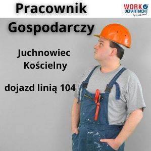 Pracownik Gospodarczy - dojazd linią 104, Juchnowiec Kościelny
