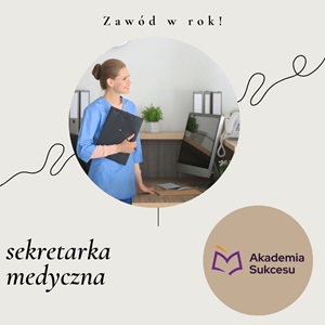 Nauczyciel na kurs roczny SEKRETARKA MEDYCZNA 