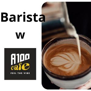 Barista - mile widziane osoby uczące się!