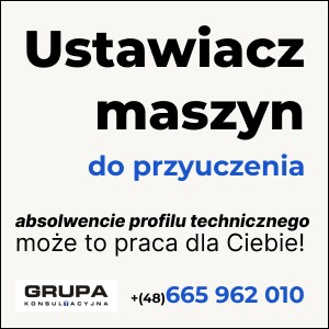 Ustawiacz maszyn - bez doświadczenia, do przyuczenia!
