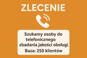 Stanowisko: Osoba do telefonicznego badania jakości obsługi klienta