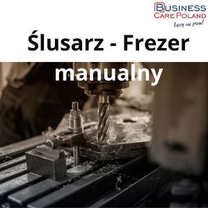 Ślusarz – Frezer manualny