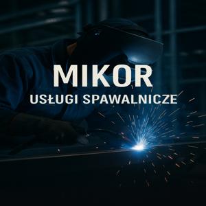 USŁUGI SPAWALNICZE BIAŁYSTOK - MIKOR